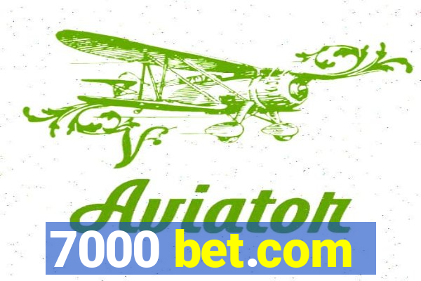 7000 bet.com